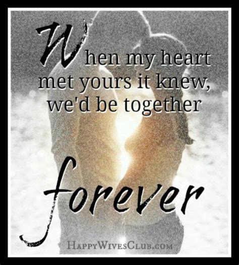 Together Forever Forever Love Quotes Happy Wife Love Quotes