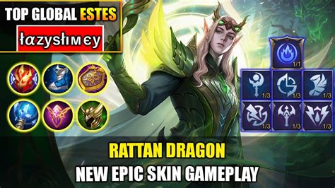 Rattan Dragon New Epic Skin Gameplay Top Global Estes By łαzysłıмєy