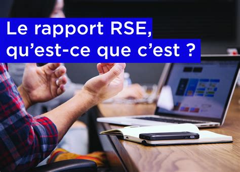 Le Rapport RSE Qu Est Ce Que C Est Skillfools