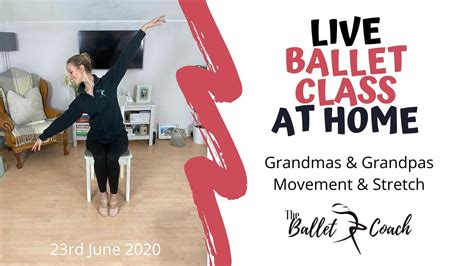 ballet class grandma grandpa movement and stretch youtube