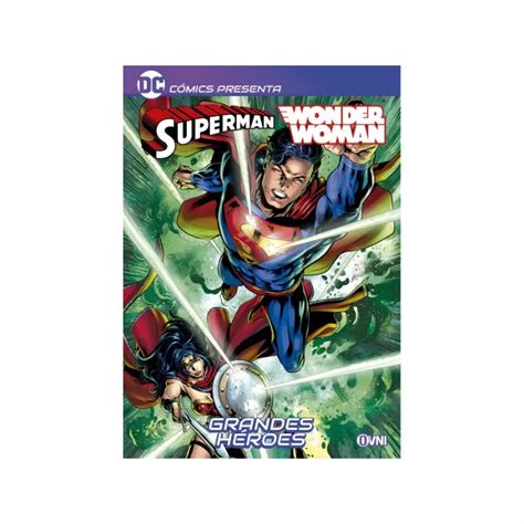 Ovni Press Dc Comics Presenta Supermanwonder Woman Grandes HÉroes