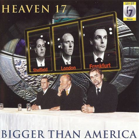 Heaven 17 Bigger Than America 1996 Cd Discogs