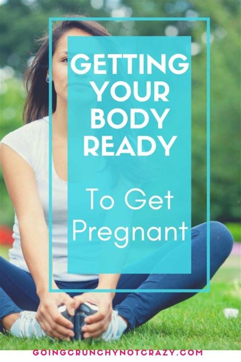 getting your body ready to get pregnant going crunchy not crazy wie wird man schwanger