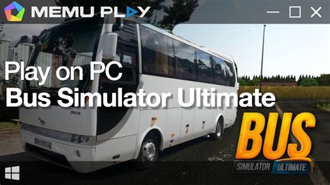 Download And Play Bus Simulator Ultimate On Pc With Memu Youtube