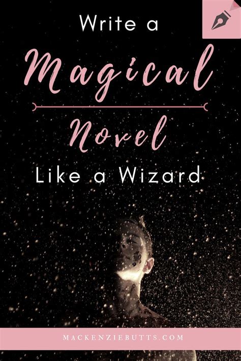 Learn To Write Magic For An Enchanting Fantasy Novel Mackenzie Butts
