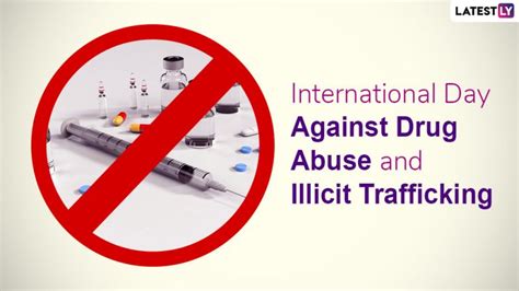 Sharing facts on drugs and trafficking, saving lives. International Day Against Drug Abuse and Illicit ...