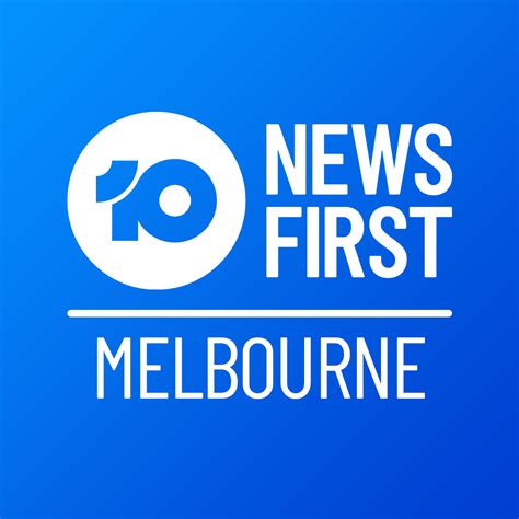 10 News First Melbourne Melbourne Vic