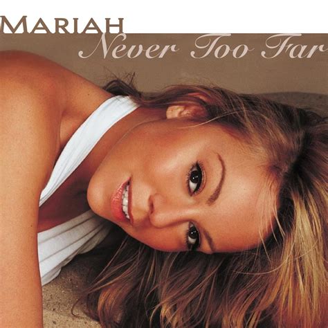Mariah Carey Never Too Far Lyrics Genius Lyrics
