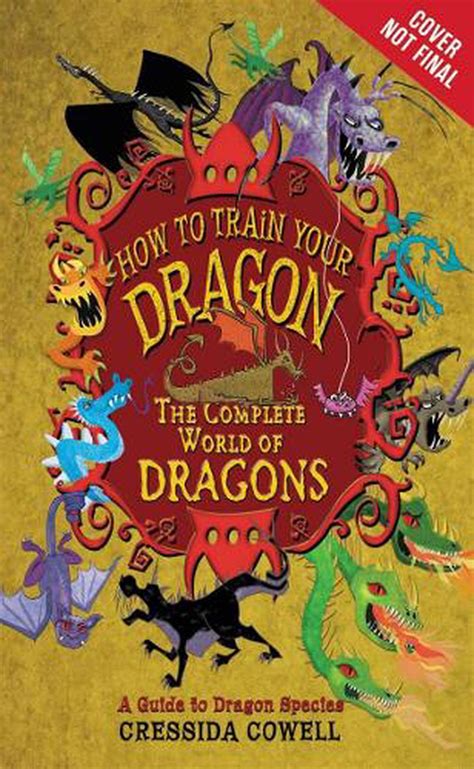 The Complete Book Of Dragons A Guide To Dragon Species By Cressida