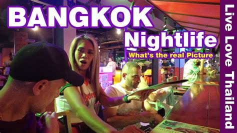 Bangkok Nightlife Whats The Real Picture Livelovethailand Youtube