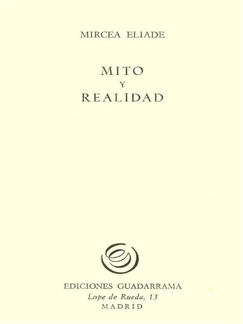Mito Y Realidad Según Mircea Eliade Resumen En Pocas Palabras