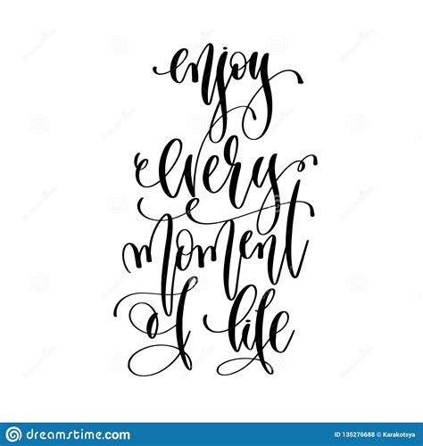 Enjoy Every Moment Of Life Hand Lettering Inscription Text Stock
