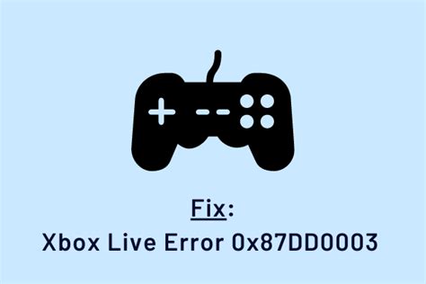 How To Fix Xbox Live Error 0x87dd0003