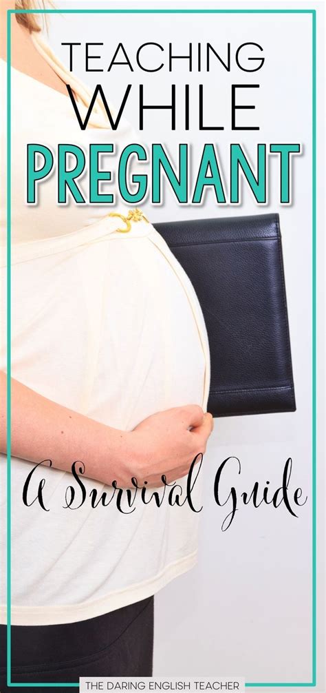 Teaching While Pregnant A Survival Guide Pregnant Teacher Teacher Survival Pregnant