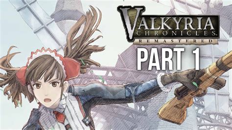 Valkyria Chronicles Remastered Ps4 Gameplay Walkthrough Part 1 The