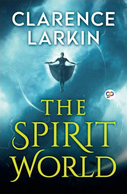 The Spirit World By Clarence Larkin Paperback Barnes And Noble®