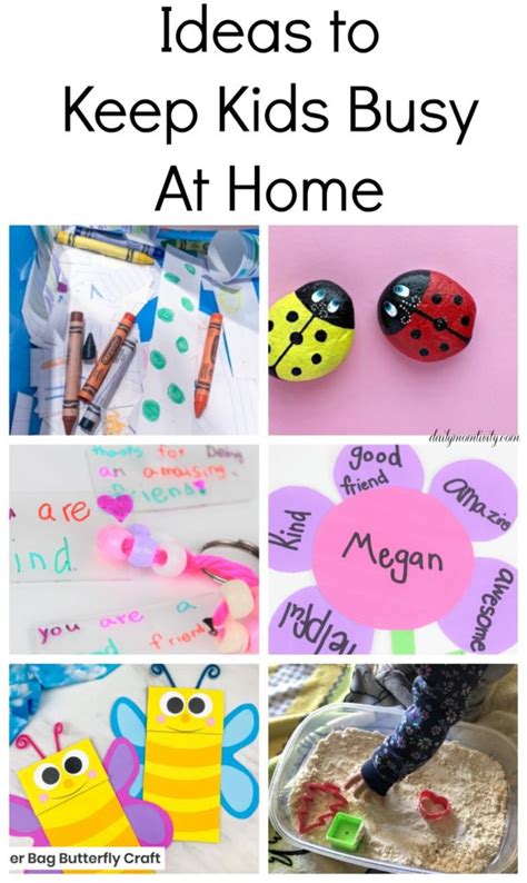 Ideas To Keep The Kids Busy At Home Daily Momtivity