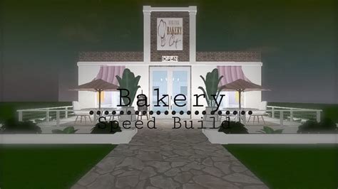 Bakery Speed Buildbloxburg Youtube