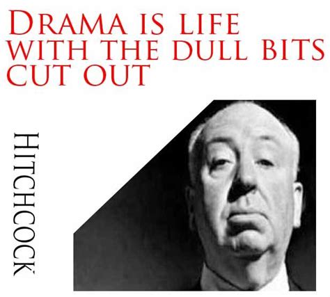 alfred hitchcock hitchcock alfred hitchcock quotes life quotes