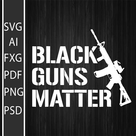 Black Guns Matter Svg Cut Files Vinyl Clip Art Download Etsy