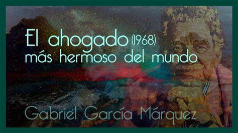 El Ahogado Más Hermoso Del Mundo Audiolibro Completo Gabriel García