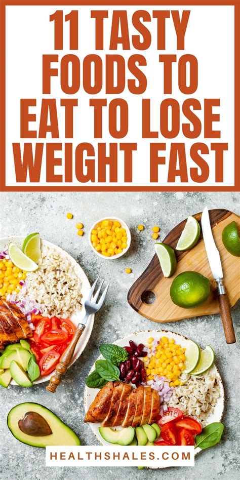 11 Tasty Foods To Eat To Lose Weight Fast Health Shales