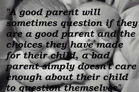A Good Parent Bad Parenting Quotes Parenting Quotes Bad Parents