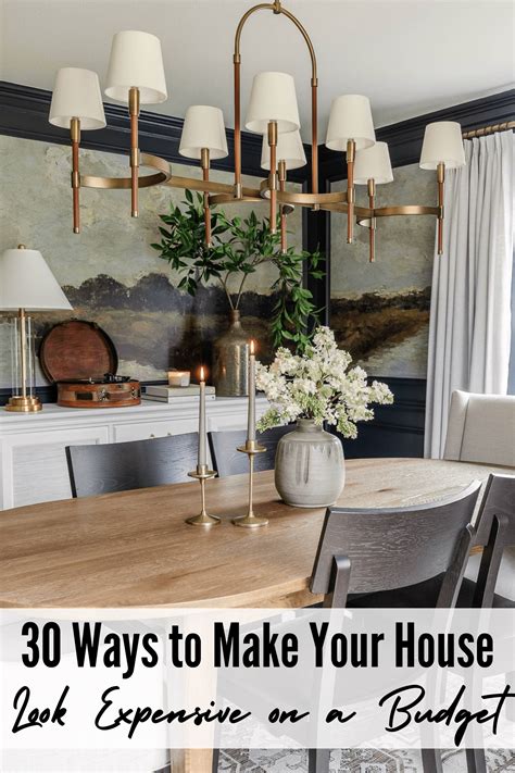 30 ways to make your house look expensive on a budget 2022