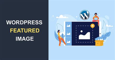 Wordpress Featured Image How To Use On Your Website