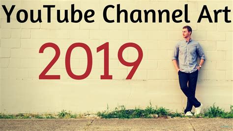 How To Make Youtube Channel Art 2019 Youtube