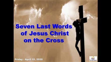 7 Last Words Of Jesus Christ Youtube