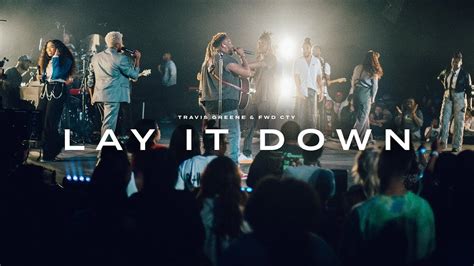 Music Video Forward City And Travis Greene Lay It Down Bln