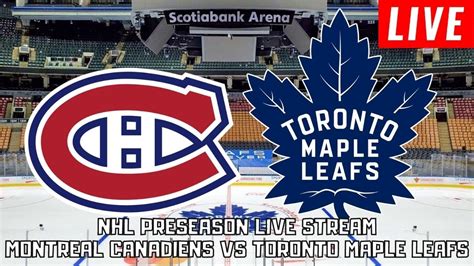 Montreal Canadiens Vs Toronto Maple Leafs Game Preseason Live Nhl