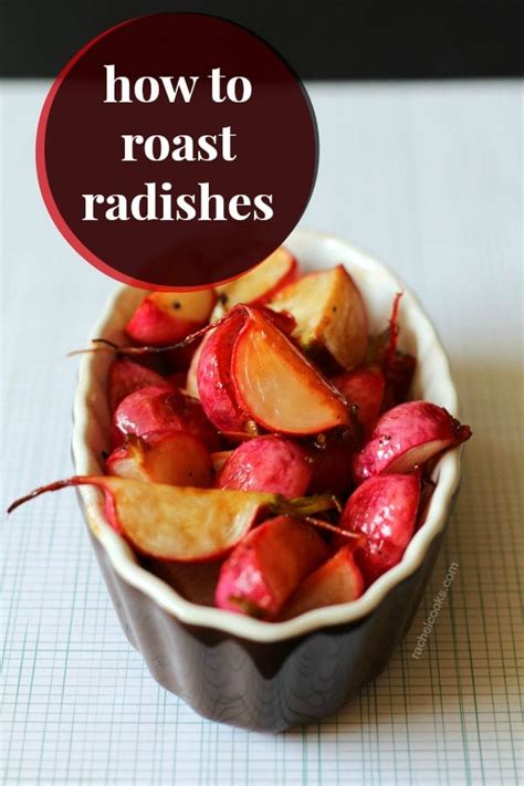 Roasted Radishes How To Roast Radishes Rachel Cooks