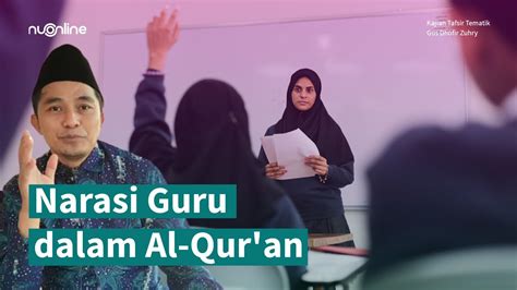 Guru Dalam Pandangan Islam Narasi Guru Dalam Al Quran Gus Dhofir