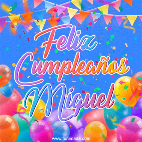 Feliz Cumpleaños Miguel 