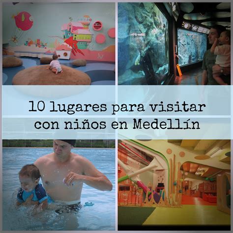 10 Lugares Para Visitar Con Niños En Medellín Esfera Maternal