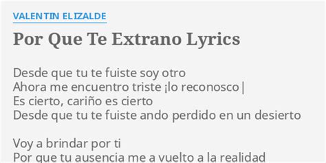 Por Que Te Extrano Lyrics By Valentin Elizalde Desde Que Tu Te