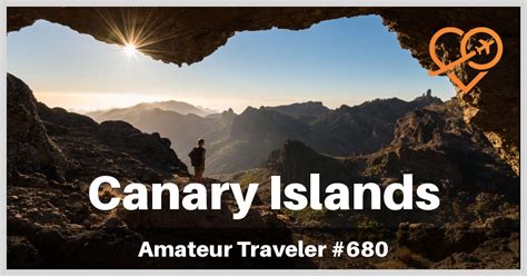travel to the canary islands podcast amateur traveler