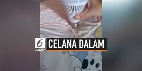 Video Viral Celana Dalam Wanita Yang Bisa Nyalakan Lampu Enamplus
