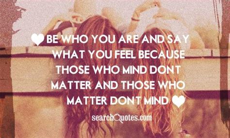 Theodor seuss geisel, also for example, in his book horton hatches the egg, geisel wrote, i meant what i said, and i said what i. Who You Are Quotes. QuotesGram
