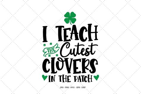 I Teach The Cutest Clovers In The Patch Graphic By SVG Digital Designer Creative Fabrica