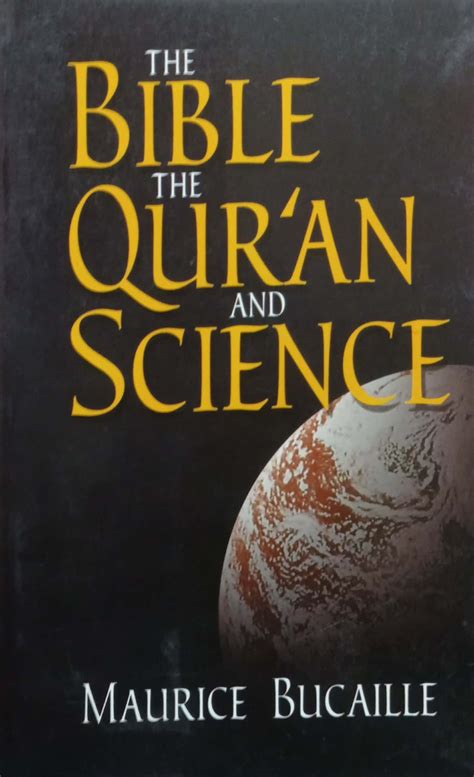The Bible The Quran And Science By Maurice Bucaille