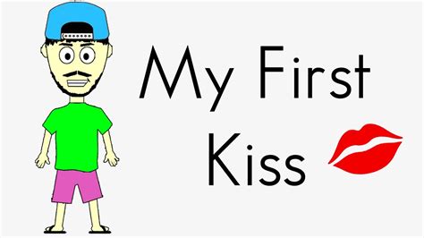 My First Kiss Youtube