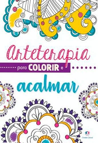 Livro Para Colorir Arteterapia Colorir E Acalmar 48 Páginas Parcelamento Sem Juros