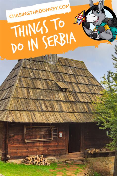 Here Are The Best Things To Do In Serbia Chasing The Donkey Serbia