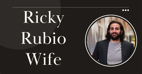 Ricky Rubio Wife Meet The Woman Behind The Star