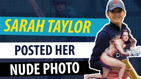 Sarah Taylor Posted Her Nude Photo YouTube