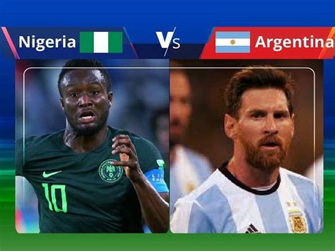 argentina vs nigeria fifa world cup 2018 highlights la albiceleste claim 2 1 win over africans