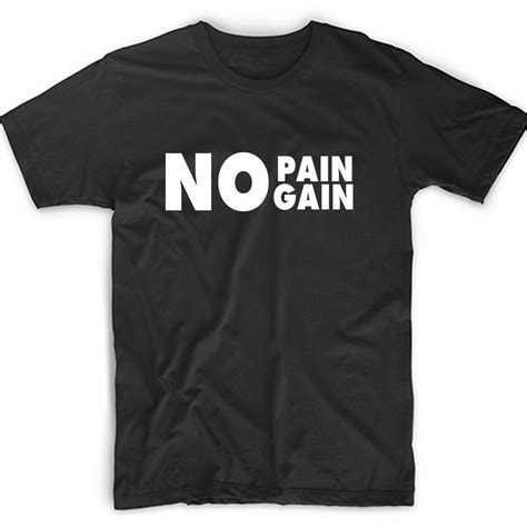 No Pain No Gain Motivational T Shirt Fat Duck Tees